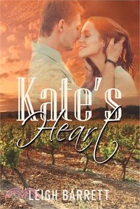 Kate's Heart: An independent winemaker faces a patriarchal threat to her legacy