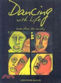 Dancing With Life ― Tales from the Township
