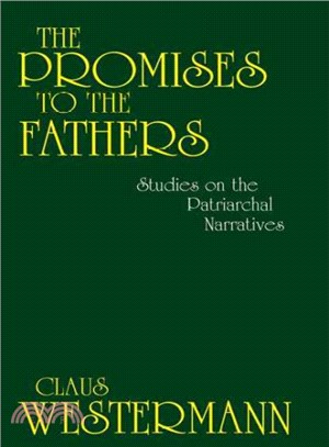 The Promises of the Fathers ― Studies on the Patriarchal Narratives