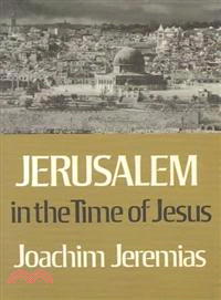 Jerusalem in the Time of Jesus ─ An Investigation into Economic & Social Conditions During the New Testament Period