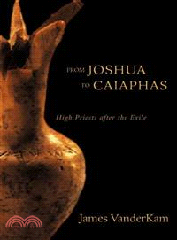 From Joshua to Caiaphas ─ High Priests After the Exile