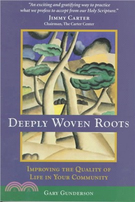 Deeply Woven Roots ─ Improving the Quality of Life in Your Community