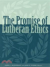 The Promise of Lutheran Ethics
