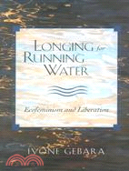 Longing for Running Water ─ Ecofeminism and Liberation