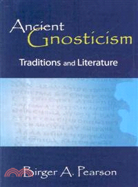 Ancient Gnosticism—Traditions And Literature