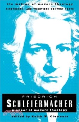 Friedrich Schleiermacher ─ Pioneer of Modern Theology