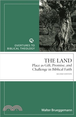The Land：Place as Gift, Promise, and Challenge in Biblical Faith