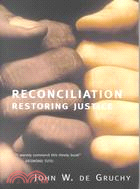 Reconciliation: Restoring Justice