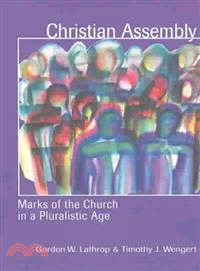 Christian Assembly ― Marks of the Church in a Pluralistic Age