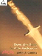 Does the Bible Justify Violence?