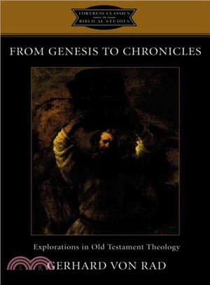 From Genesis To Chronicles ― Explorations In Old Testament Theology