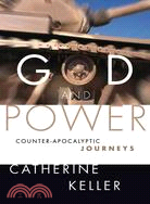 God And Power: Counter-Apocalyptic Journeys