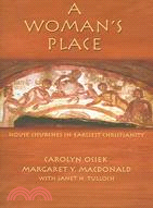 A Woman's Place: House Churches In Earliest Christianity