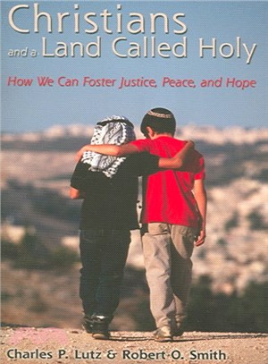 Christians And a Land Called Holy ― How We Can Foster Justice, Peace, And Hope