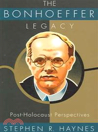 The Bonhoeffer Legacy — Post-Holocaust Perspectives