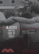 Injustice and the Care of Souls ─ Taking Oppression Seriously in Pastoral Care
