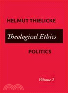 Theological Ethics: Politics