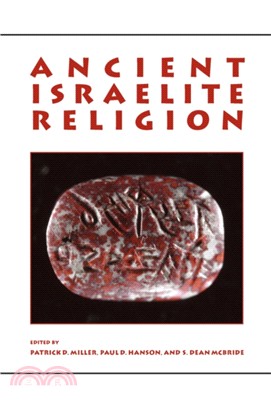 Ancient Israelite Religion：Essays in Honor of Frank Moore Cross