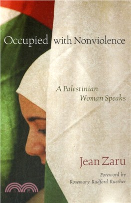 Occupied with Nonviolence：A Palestinian Woman Speaks