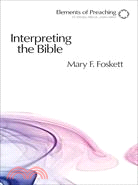 Interpreting the Bible: Approaching the Text in Preparation for Preaching