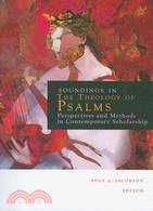 Soundings in the Theology of Psalms ─ Perspectives and Methods in Contemporary Scholarship