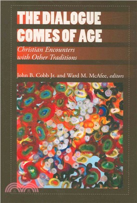 The Dialogue Comes of Age: Christian Encounters With Other Traditions