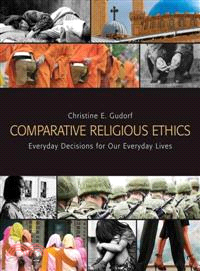 Comparative Religious Ethics ─ Everyday Decisions for Our Everyday Lives