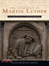 The Theology of Martin Luther ─ A Critical Assessment