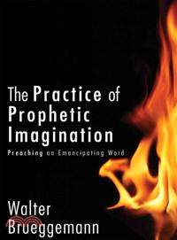 The Practice of Prophetic Imagination ─ Preaching an Emancipatory Word