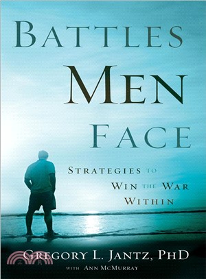 Battles Men Face—Strategies to Win the War Within