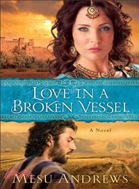 Love in a Broken Vessel