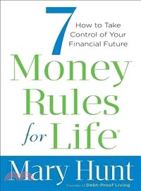 7 Money Rules for Life ― How to Take Control of Your Financial Future