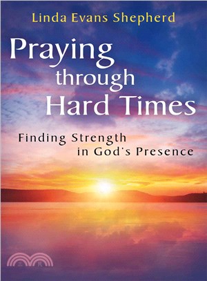 Praying Through Hard Times ― Finding Strength in God's Presence