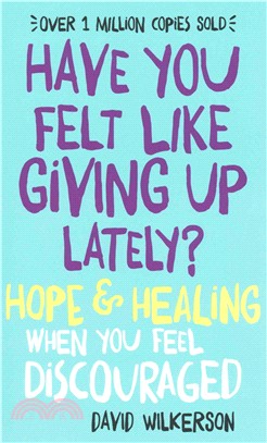 Have You Felt Like Giving Up Lately? ─ Hope & Healing When You Feel Discouraged