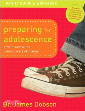 Preparing for Adolescence Family Guide and Workbook：How to Survive the Coming Years of Change