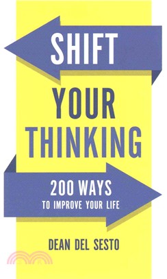 Shift Your Thinking ─ 200 Ways to Improve Your Life