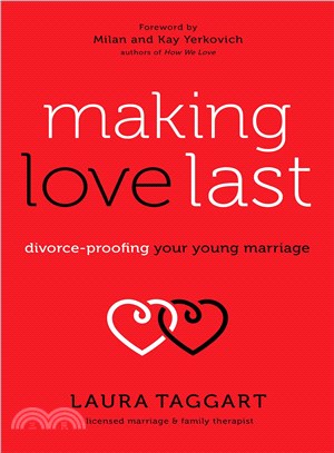 Making Love Last ─ Divorce-proofing Your Young Marriage