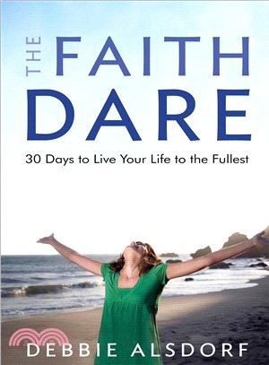 The Faith Dare ─ 30 Days to Live Your Life to the Fullest