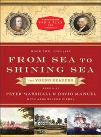 From Sea to Shining Sea for Young Readers ─ 1787-1837