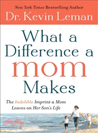 What a Difference a Mom Makes ─ The Indelible Imprint a Mom Leaves on Her Son's Life