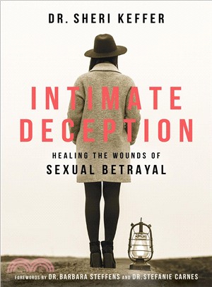 Intimate Deception ― Healing the Wounds of Sexual Betrayal