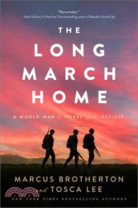 The Long March Home: A World War II Novel of the Pacific