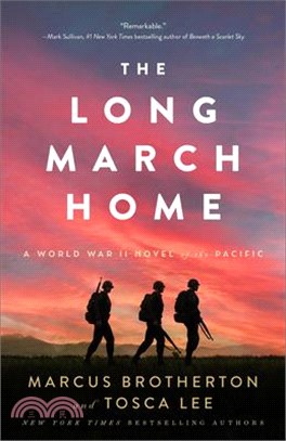 The Long March Home: A World War II Novel of the Pacific