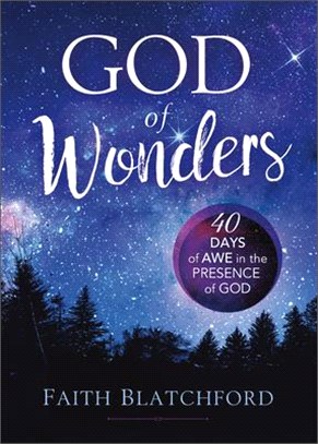 God of Wonders: 40 Days of Awe in the Presence of God