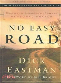 No Easy Road ─ Discover the Extraordinary Power of Personal Prayer