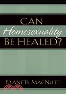 Can Homosexuality Be Healed?