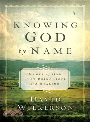 Knowing God by Name ─ Names of God That Bring Hope and Healing