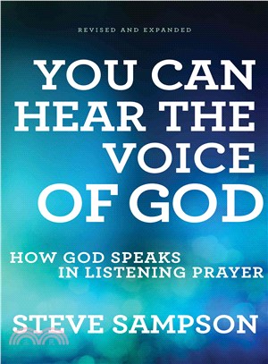 You Can Hear the Voice of God ─ How God Speaks in Listening Prayer