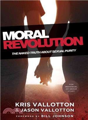 Moral Revolution ― The Naked Truth About Sexual Purity