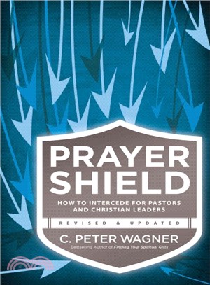 The Prayer Shield ― How to Intercede for Pastors and Christian Leaders